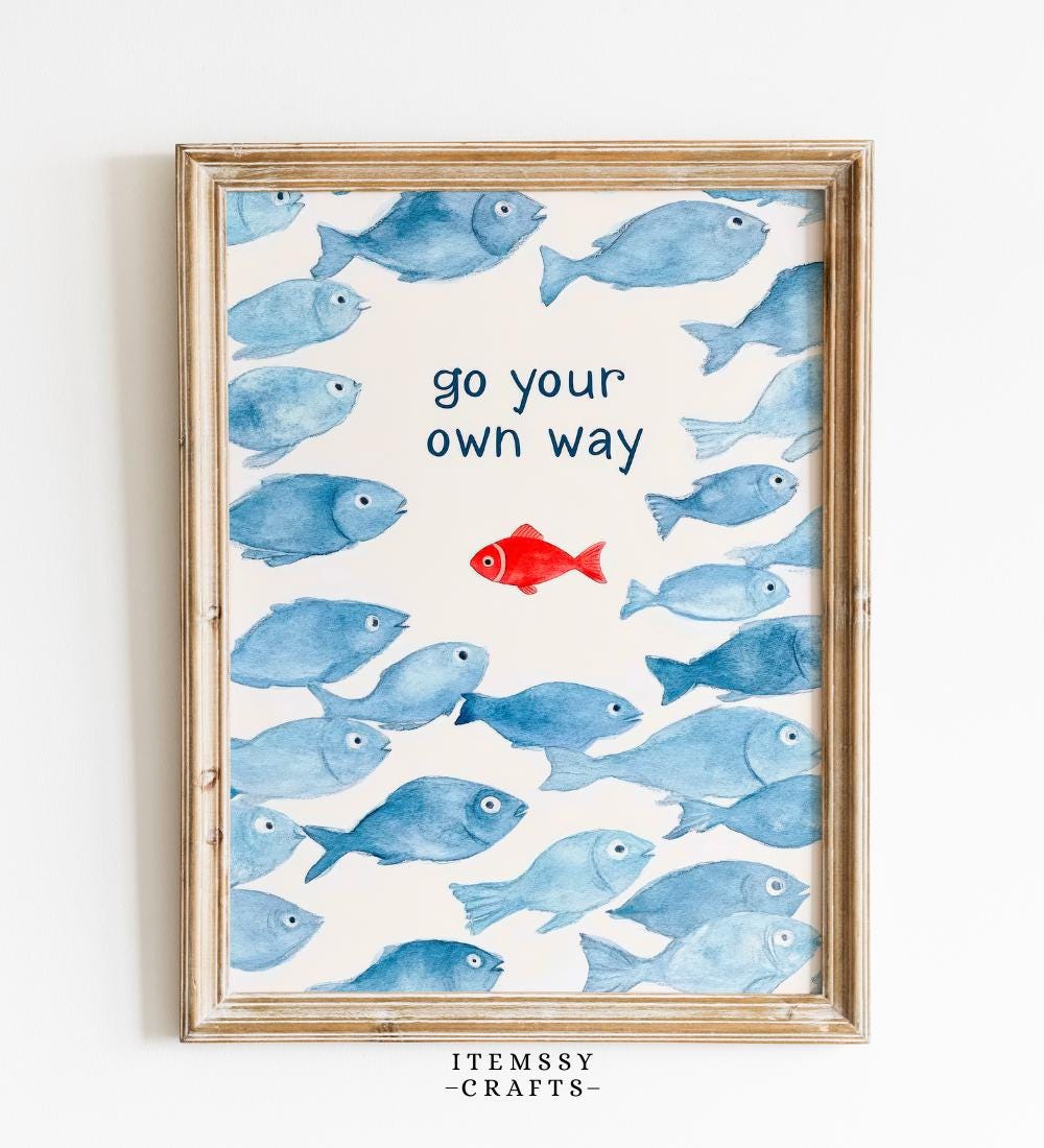 Go Your Own Way Fish Inspirational Quote wall art print
